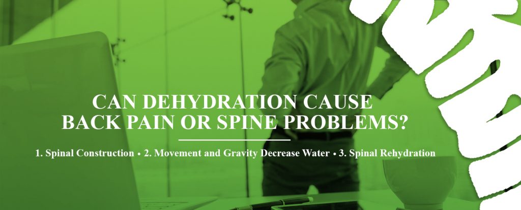 How Dehydration Affects Your Spine And Back Spine Ina