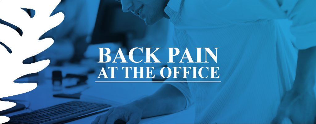 Back Pain from Sitting at Your Desk: What to Do About It