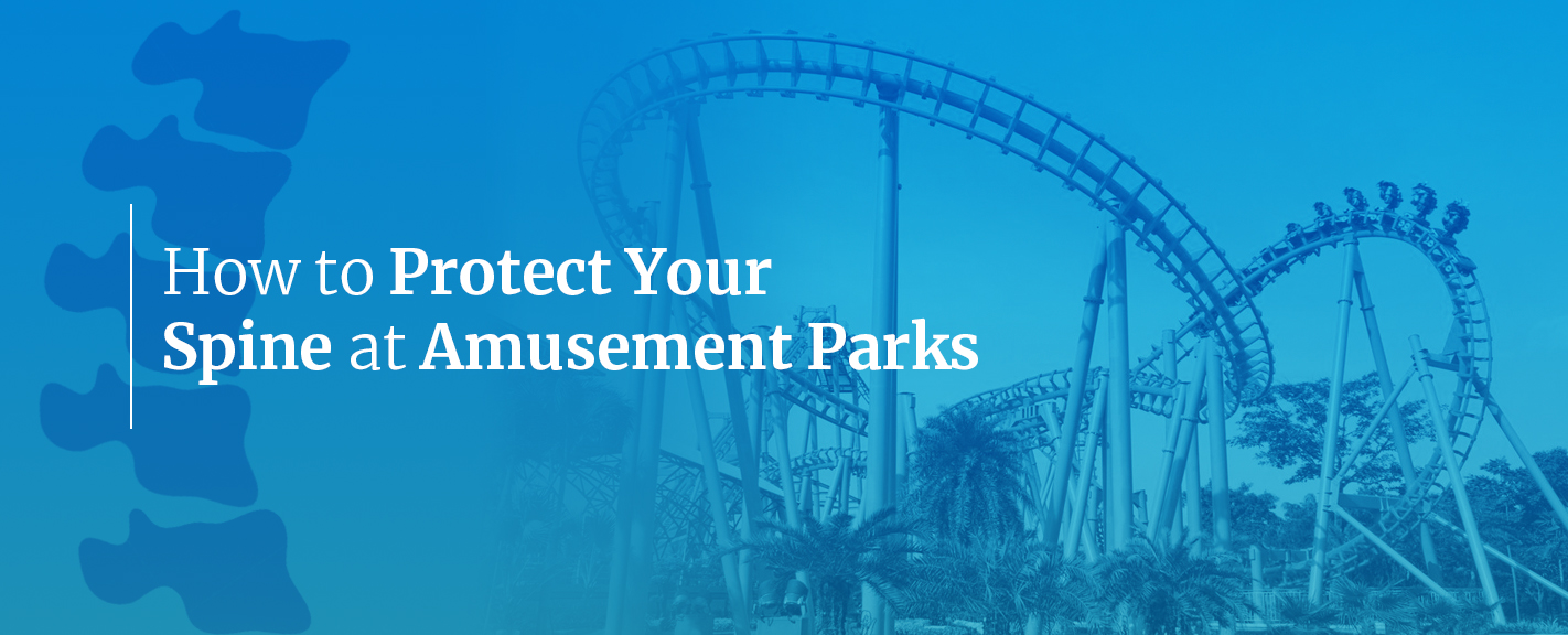 how to protect your spine at amusement parks
