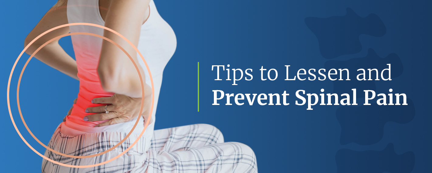 tips to lessen and prevent spinal pain